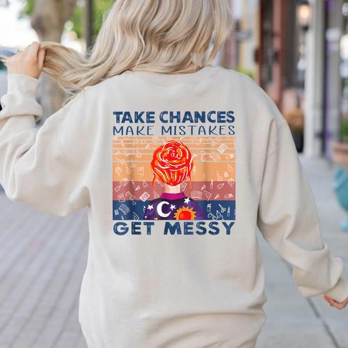 Take Chances Make Mistakes Get Messy Vintage Teacher Life Women's Sweatshirt Back Print - teacherstshirts.com UK