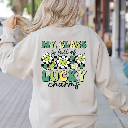 My Class Is Full Of Lucky Charms St Patricks Day Teacher Women's Sweatshirt Back Print - teacherstshirts.com
