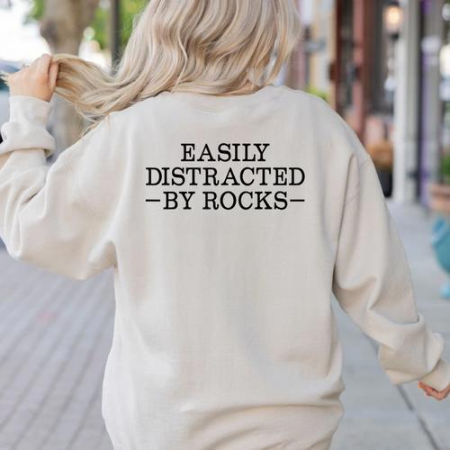 Easily Distracted By Rocks Rock Lover Geology Teacher Women's Sweatshirt Back Print - teacherstshirts.com CA