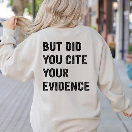English Teacher But Did You Cite Your Evidence Women's Sweatshirt Back Print - teacherstshirts.com DE