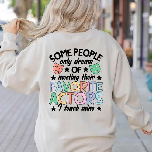 Favorite Actors Theater Drama Teacher Drama Teaching Women's Sweatshirt Back Print - teacherstshirts.com AU