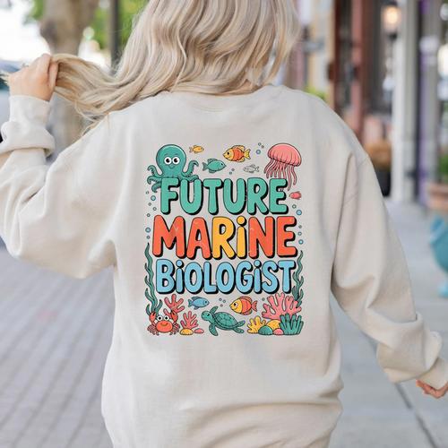 Future Marine Biologist Student Biology Teacher Kids Women's Sweatshirt Back Print - teacherstshirts.com DE