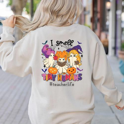 Halloween Teacher Smell a Tiny Human Ghost Spooky Season Women's Sweatshirt Back Print - teacherstshirts.com AU