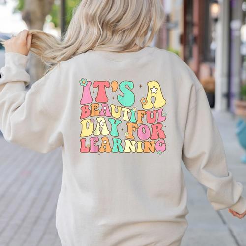 It's Beautiful Day For Learning Retro Teacher Students Women Women's Sweatshirt Back Print - teacherstshirts.com