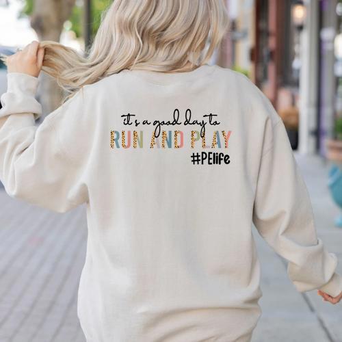 It's a Good Day To Run And Play Leopard PE Teacher Life Women's Sweatshirt Back Print - teacherstshirts.com UK