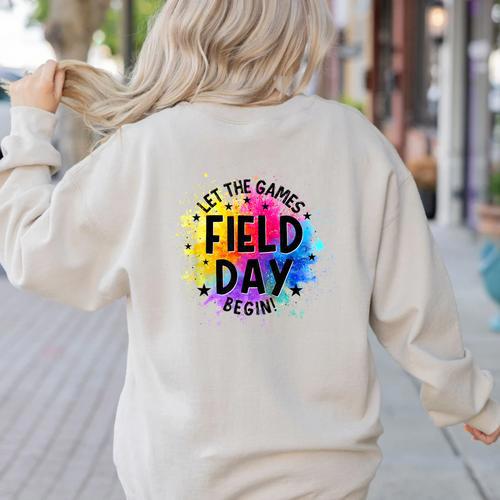 Let The Games Begin Field Day Fun Day Teachers Boys Girls Women's Sweatshirt Back Print - teacherstshirts.com UK
