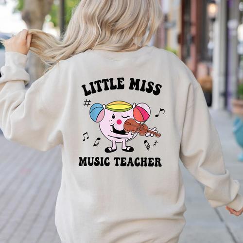 Little Miss Music Teacher Music Teacher Team Women's Sweatshirt Back Print - teacherstshirts.com CA