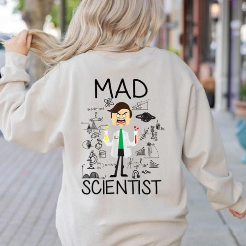 Mad Scientist Shirt Kids Boys Youth Science Teacher Women's Sweatshirt Back Print - teacherstshirts.com