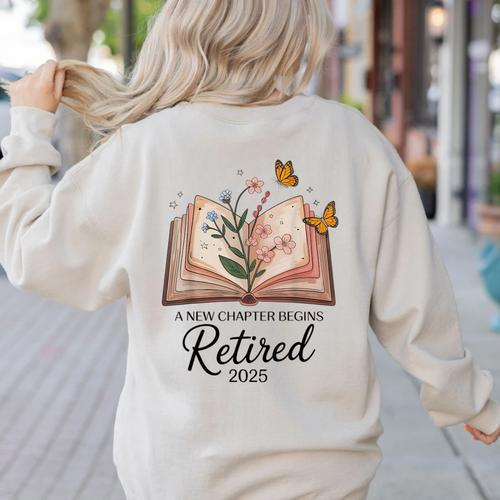 Retired 2025 A New Chapter Begins Retirement Teacher Book Women's Sweatshirt Back Print - teacherstshirts.com AU