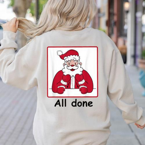 Retro All Done Christmas Special Ed Teacher Team Santa Women Women's Sweatshirt Back Print - teacherstshirts.com
