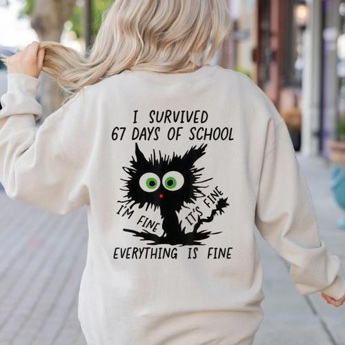 I Survived 67 Days Of School Teachers Students Humor Women's Sweatshirt Back Print - teacherstshirts.com CA
