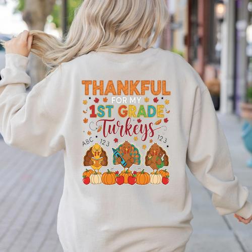 Teach Thanksgiving Teacher Thankful For My 1st Grade Turkeys Women's Sweatshirt Back Print - teacherstshirts.com AU