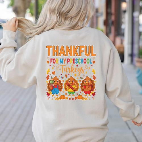 Teach Thanksgiving Teacher Thankful For My Preschool Turkeys Women's Sweatshirt Back Print - teacherstshirts.com AU