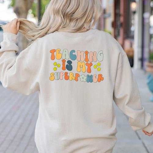 Teaching Is My Superpower Vintage Groovy University Teacher Women's Sweatshirt Back Print - teacherstshirts.com AU