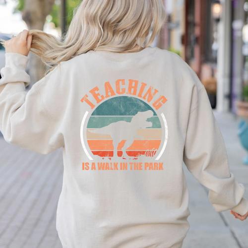 Teaching Is A Walk In The Park Teacher T-Rex Retro Women's Sweatshirt Back Print - teacherstshirts.com