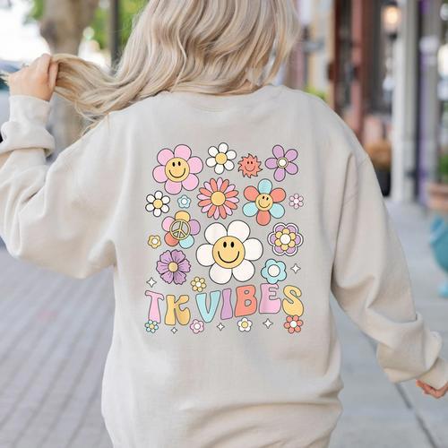 TK Vibes Back To School TK Girl Kid TK Team TK Teacher Women Women's Sweatshirt Back Print - teacherstshirts.com