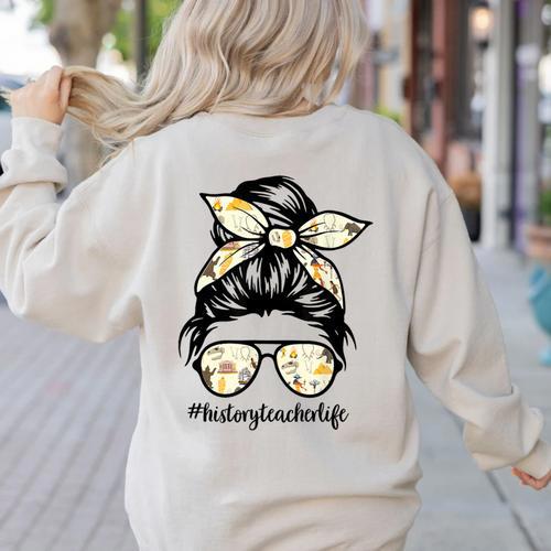 History Teacher Messy Bun Life Hair Glasses Women's Sweatshirt Back Print - teacherstshirts.com UK