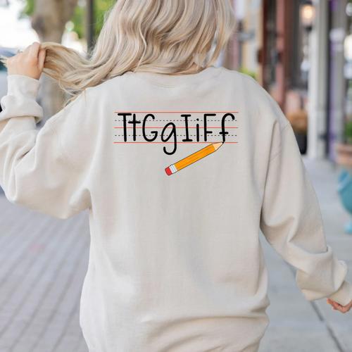 Tt Gg Ii Ff Tgif Teachers Students Tee Women's Sweatshirt Back Print - teacherstshirts.com