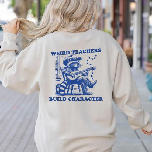 Weird Teachers Build Character Shirt Raccoon Teacher Women's Sweatshirt Back Print - teacherstshirts.com AU