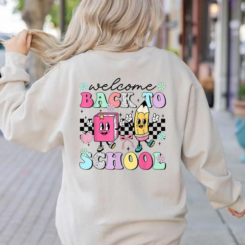 Welcome Back To School 2024 Teachers Students First Day Women's Sweatshirt Back Print - teacherstshirts.com