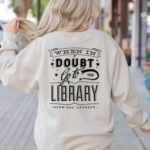 When In Doubt Go To The Library Teacher Vintage Book Lovers Women's Sweatshirt Back Print - teacherstshirts.com DE