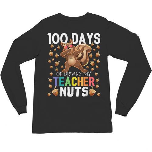 100 Days Of Driving My Teacher Nuts Dabbing Squirrel School Unisex Long Sleeve T-Shirt - teacherstshirts.com UK