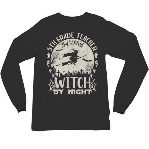 5th Grade Teacher By Day Witch By Night Halloween Unisex Long Sleeve T-Shirt - teacherstshirts.com