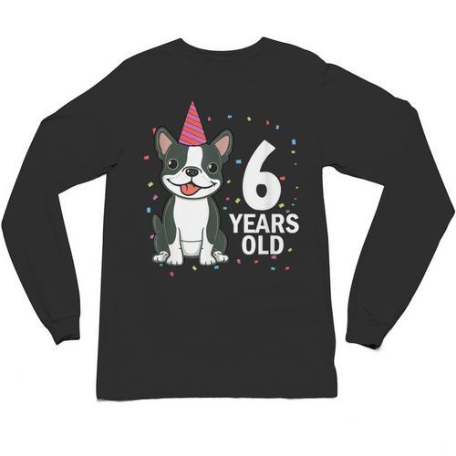 6 Years Old Birthday Boston Terrier Dog Lover 6th Party Kid Unisex Long Sleeve T-Shirt - Bostonterriersmerch.com