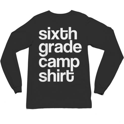 6th Sixth Grade Camp Counselor Camper Teacher Chaperone Unisex Long Sleeve T-Shirt - teacherstshirts.com