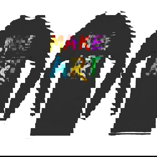 Make Art Painter Artist Teacher Artsy Men Women Kids Unisex Long Sleeve T-Shirt - teacherstshirts.com