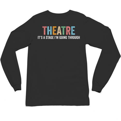 Theatre Drama Teacher Stage Play Broadway Theatre Unisex Long Sleeve T-Shirt - teacherstshirts.com AU