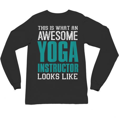 This Is What An Awesome Yoga Instructor Yoga Teacher Unisex Long Sleeve T-Shirt - teacherstshirts.com DE