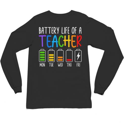 Battery Life Of A Teacher School Teacher Appreciation Unisex Long Sleeve T-Shirt - teacherstshirts.com UK