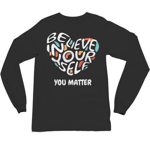 Believe In Yourself YOU MATTER Teachers Big Heart Unisex Long Sleeve T-Shirt - teacherstshirts.com DE