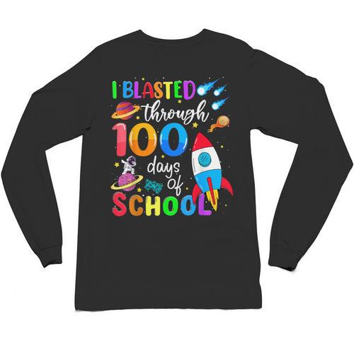 I Blasted Through 100 Days Of School 100th Day Teacher Kids Unisex Long Sleeve T-Shirt - teacherstshirts.com