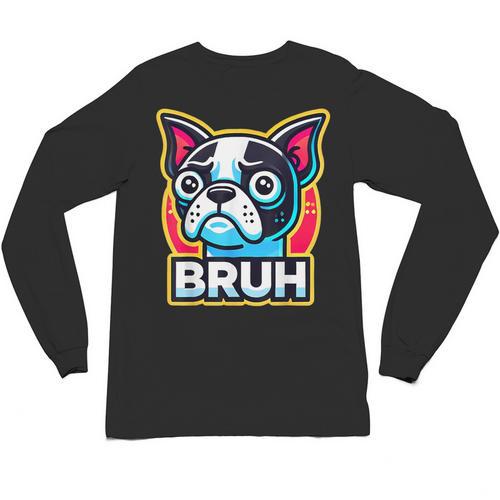Boston Terrier Bruh Dog Lover Unisex Long Sleeve T-Shirt - Bostonterriersmerch.com
