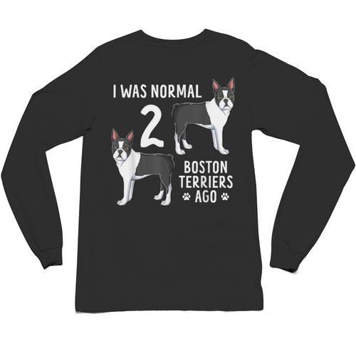 Boston Terrier Humor Bostie Dog Lover For Men Women Kids Unisex Long Sleeve T-Shirt - Bostonterriersmerch.com