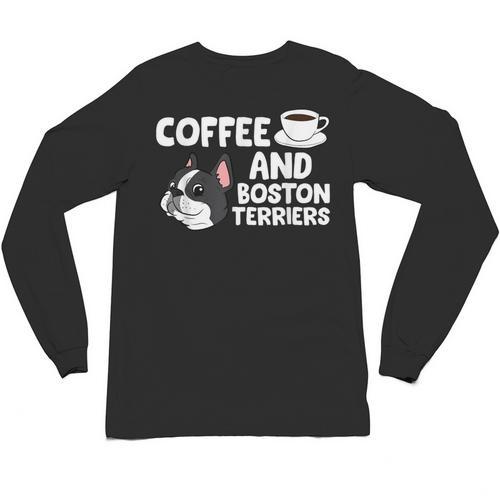 Boston Terrier Lover Coffee And Boston Terriers Unisex Long Sleeve T-Shirt - Bostonterriersmerch.com