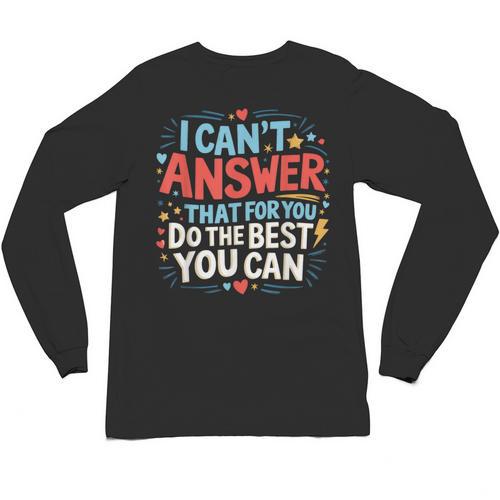 I Can't Answer That For You Staar Test Teacher Testing Day Unisex Long Sleeve T-Shirt - teacherstshirts.com