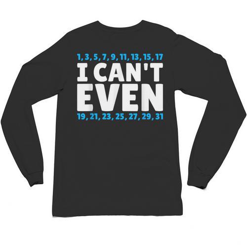 I Can't Even Math Mathematics Teacher Unisex Long Sleeve T-Shirt - teacherstshirts.com AU