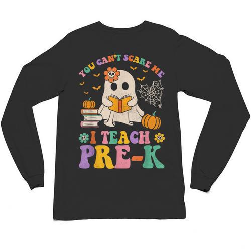 You Can't Scare Me I Teach Pre-k Teacher Halloween Ghost Men Women Kids Unisex Long Sleeve T-Shirt - teacherstshirts.com DE