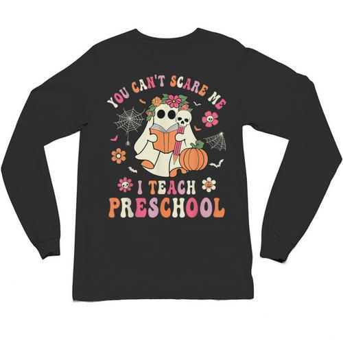 You Can't Scare Me I Teach Preschool Teacher Team Halloween Unisex Long Sleeve T-Shirt - teacherstshirts.com DE
