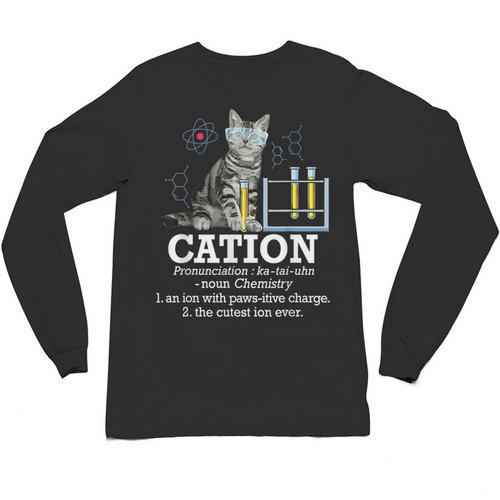 Cation Chemistry Humor Science Teacher Cat Pun Unisex Long Sleeve T-Shirt - teacherstshirts.com CA