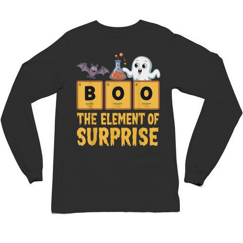 Chemistry Boo The Element Of Surprise Science Teacher Unisex Long Sleeve T-Shirt - teacherstshirts.com UK