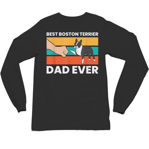 Cute Boston Terrier Best Boston Terrier Dad Ever Unisex Long Sleeve T-Shirt - Bostonterriersmerch.com