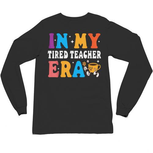 Cute Coffee Glass Face Happy Day In My Tired Teacher ERA For Men Women Unisex Long Sleeve T-Shirt - teacherstshirts.com