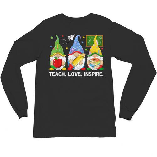 Cute Gnomes Teach Love And Inspire Back To School Teacher Unisex Long Sleeve T-Shirt - teacherstshirts.com UK