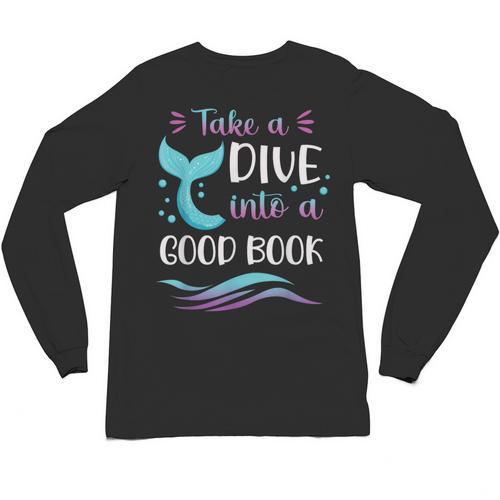 Cute Mermaid Librarian Teacher Dive Into A Good Book Reading Unisex Long Sleeve T-Shirt - teacherstshirts.com