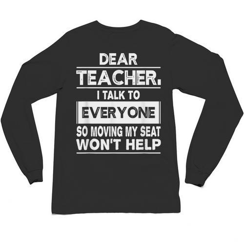 Dear Teacher i Talk To Everyone Funny Back To School Unisex Long Sleeve T-Shirt - teacherstshirts.com DE