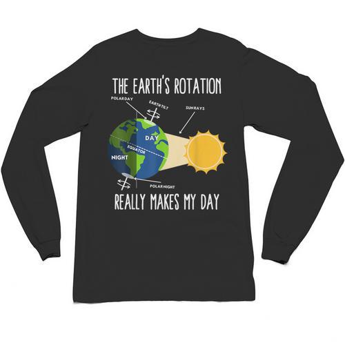 Earth Rotation Earth Day Science Teacher Kids Women Unisex Long Sleeve T-Shirt - teacherstshirts.com UK